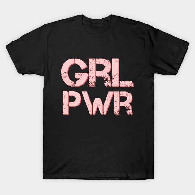 Grl Pwr - Girl Power - Minimal Feminist Typography T-Shirt by StudioGrafiikka